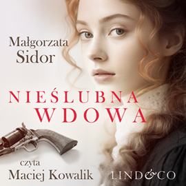 Audiobook Nieślubna wdowa  - autor Małgorzata Sidor   - czyta Maciej Kowalik