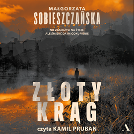 Audiobook Złoty krąg  - autor Małgorzata Sobieszczańska   - czyta Kamil Pruban