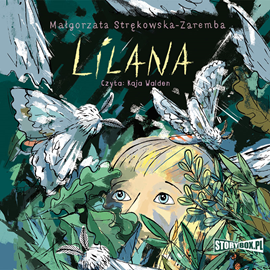 Audiobook Lilana  - autor Małgorzata Strękowska-Zaremba   - czyta Kaja Walden