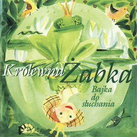 Audiobook Królewna Żabka  - autor Małgorzata Twardowska   - czyta zespół aktorów