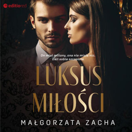 Audiobook Luksus miłości  - autor Małgorzata Zacha   - czyta Agnieszka Postrzygacz