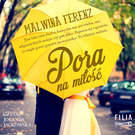Audiobook Pora na miłość  - autor Malwina Ferenz   - czyta Jolanta Jackowska