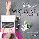 Audiobook Wirtualne zauroczenie  - autor Manula Kalicka   - czyta Donata Cieślik