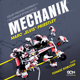 Audiobook Mechanik. Kulisy padoku Formuły 1 i tajemnice rywalizacji  - autor Marc "Elvis" Priestley   - czyta Tomasz Sobczak