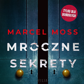 Audiobook Mroczne sekrety  - autor Marcel Moss   - czyta Joanna Gajór