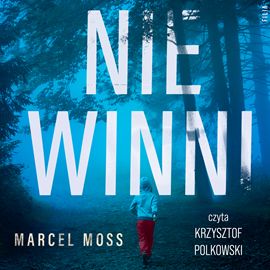 Audiobook Niewinni  - autor Marcel Moss   - czyta Krzysztof Polkowski