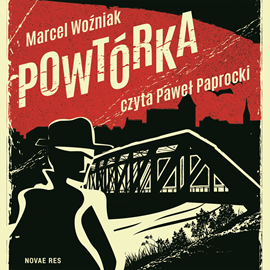 Audiobook Powtórka  - autor Marcel Woźniak   - czyta Paweł Paprocki