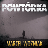 Audiobook Powtórka. Tom 1  - autor Marcel Woźniak   - czyta Jacek Mikołajczak