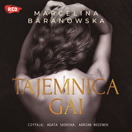 Audiobook Tajemnica Gai  - autor Marcelina Baranowska   - czyta zespół aktorów