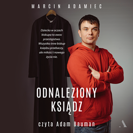 Audiobook Odnaleziony ksiądz  - autor Marcin Adamiec   - czyta Adam Bauman