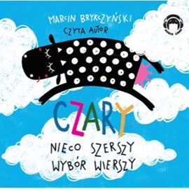 Audiobook Czary - nieco szerszy wybór wierszy  - autor Marcin Brykczyński   - czyta Marcin Brykczyński