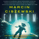 Audiobook Fantom  - autor Marcin Ciszewski   - czyta Janusz Zadura