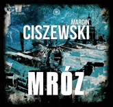 Audiobook Mróz  - autor Marcin Ciszewski   - czyta Krzysztof Banaszyk