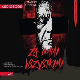 Audiobook Za nami wszystkimi  - autor Marcin Dudziński   - czyta Wojciech Żołądkowicz