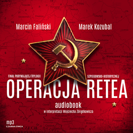 Audiobook Operacja Retea  - autor Marcin Faliński;Marek Kozubal   - czyta Wojciech Żołądkowicz