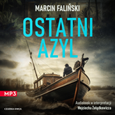 Audiobook Ostatni azyl  - autor Marcin Faliński   - czyta Wojciech Żołądkowicz