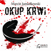 Audiobook Okup krwi  - autor Marcin Jamiołkowski   - czyta Wojciech Masiak