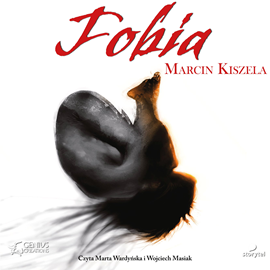 Audiobook Fobia  - autor Marcin Kiszela   - czyta zespół aktorów
