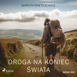 Audiobook Droga na koniec świata  - autor Marcin Kretkiewicz   - czyta Tomasz Sobczak