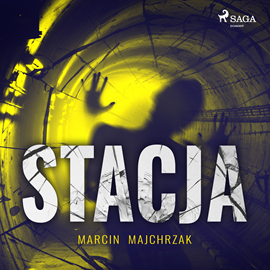 Audiobook Stacja  - autor Marcin Majchrzak   - czyta Leszek Filipowicz