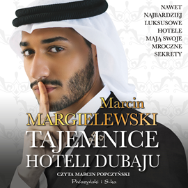 Audiobook Tajemnice hoteli Dubaju  - autor Marcin Margielewski   - czyta Marcin Popczyński
