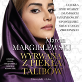 Audiobook Wyrwana z piekła talibów  - autor Marcin Margielewski   - czyta zespół aktorów