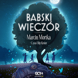 Audiobook Babski wieczór  - autor Marcin Mortka   - czyta Filip Kosior