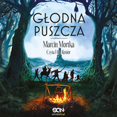 Audiobook Głodna puszcza  - autor Marcin Mortka   - czyta Filip Kosior