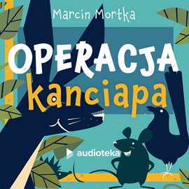 Audiobook Operacja kanciapa  - autor Marcin Mortka   - czyta Maciej Radel