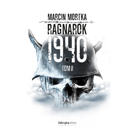 Audiobook Ragnarok 1940, tom 2  - autor Marcin Mortka   - czyta Andrzej Hausner