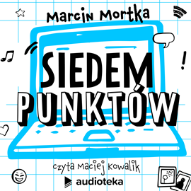 Audiobook Siedem punktów  - autor Marcin Mortka   - czyta Maciej Kowalik
