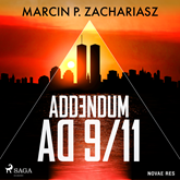 Audiobook Addendum AD 9/11  - autor Marcin P. Zachariasz   - czyta Jakub Kamieński