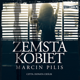 Audiobook Zemsta kobiet  - autor Marcin Pilis   - czyta Donata Cieślik