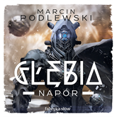 Audiobook Głębia. Napór  - autor Marcin Podlewski   - czyta Albert Osik