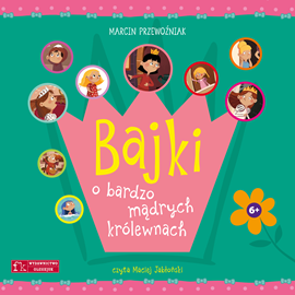 Audiobook Bajki o bardzo mądrych królewnach  - autor Marcin Przewoźniak   - czyta Maciej Jabłoński