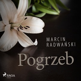 Audiobook Pogrzeb  - autor Marcin Radwański   - czyta Wojciech Masiak