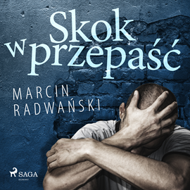 Audiobook Skok w przepaść  - autor Marcin Radwański   - czyta Wojciech Masiak