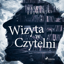 Audiobook Wizyta w czytelni  - autor Marcin Radwański   - czyta Wojciech Masiak