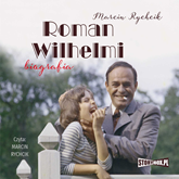 Audiobook Roman Wilhelmi  - autor Marcin Rychcik   - czyta Marcin Rychcik