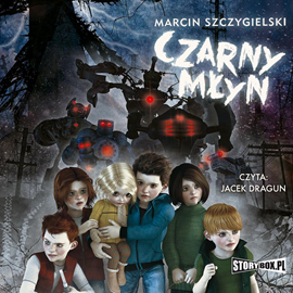 Audiobook Czarny młyn  - autor Marcin Szczygielski   - czyta Jacek Dragun