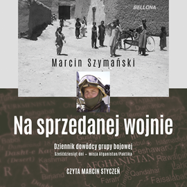 Audiobook Na sprzedanej wojnie  - autor Marcin Szymański   - czyta Marcin Styczeń