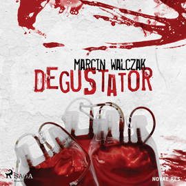 Audiobook Degustator  - autor Marcin Walczak   - czyta Maciej Motylski