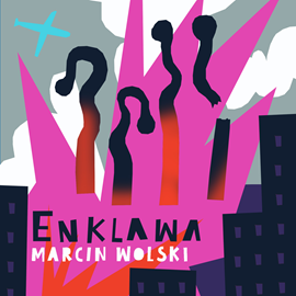 Audiobook Enklawa  - autor Marcin Wolski   - czyta zespół aktorów