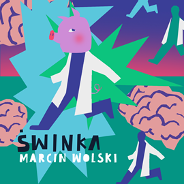 Audiobook Świnka  - autor Marcin Wolski   - czyta Maciej Marcinkowski