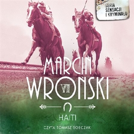 Audiobook Haiti  - autor Marcin Wroński   - czyta Tomasz Sobczak