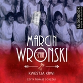 Audiobook Kwestja krwi  - autor Marcin Wroński   - czyta Tomasz Sobczak