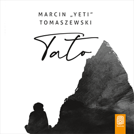 Audiobook Tato  - autor Marcin "Yeti" Tomaszewski   - czyta Arkadiusz Buszko