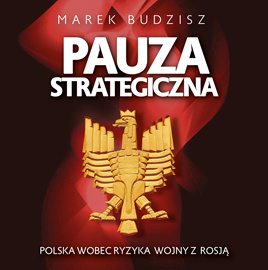 Audiobook Pauza strategiczna  - autor Marek Budzisz   - czyta Krzysztof Plewako-Szczerbiński