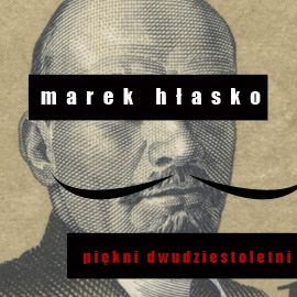 Audiobook Piękni dwudziestoletni  - autor Marek Hłasko   - czyta Mirosław Konarowski