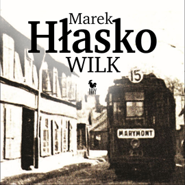 Audiobook Wilk  - autor Marek Hłasko   - czyta Marcin Kwaśny